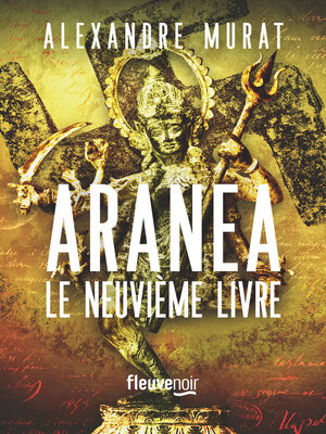 cover image of Aranea: Le Neuvième Livre